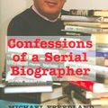 Cover Art for 9780853036203, Confessions of a Serial Biographer by Freedland, Michael