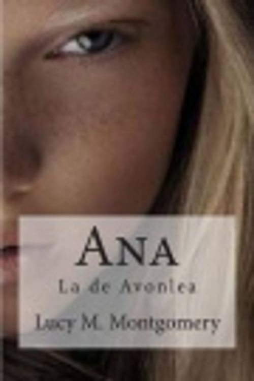 Cover Art for 9781515355427, Ana: La de Avonlea by Lucy M. Montgomery