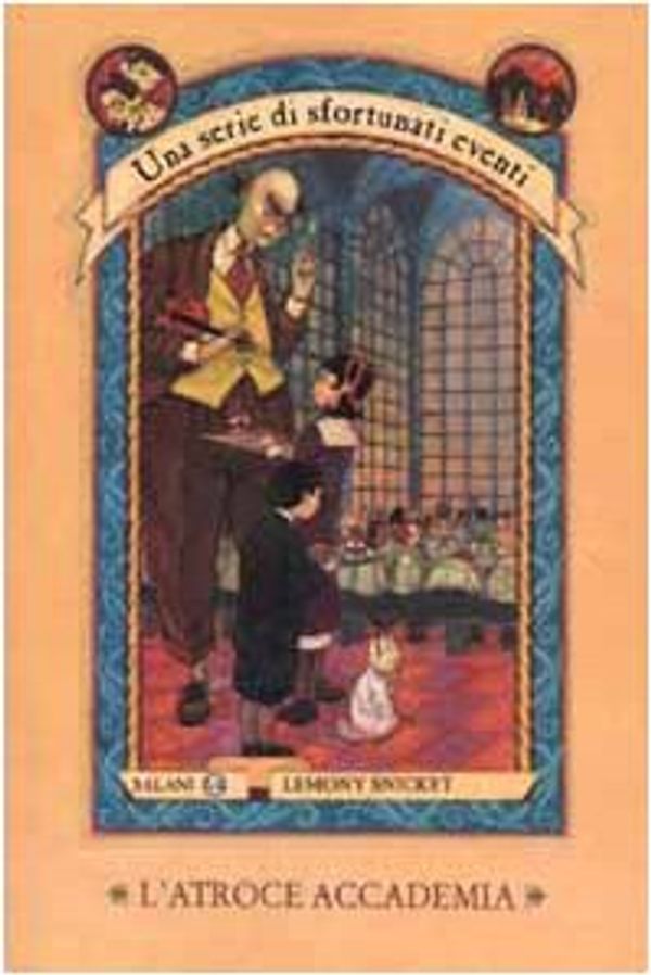 Cover Art for 9788884511164, L'atroce Accademia / the Austere Academy by Lemony Snicket