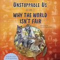 Cover Art for 9780241667804, Unstoppable Us Volume 2: Why the World Isn't Fair by Harari, Yuval Noah