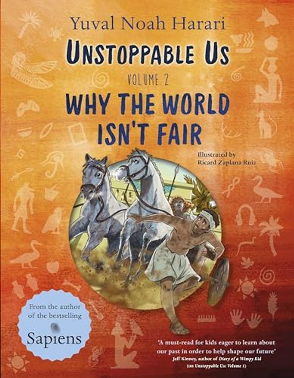 Cover Art for 9780241667804, Unstoppable Us Volume 2: Why the World Isn't Fair by Harari, Yuval Noah