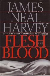 Cover Art for 9780312109851, Flesh and Blood by James Neal Harvey
