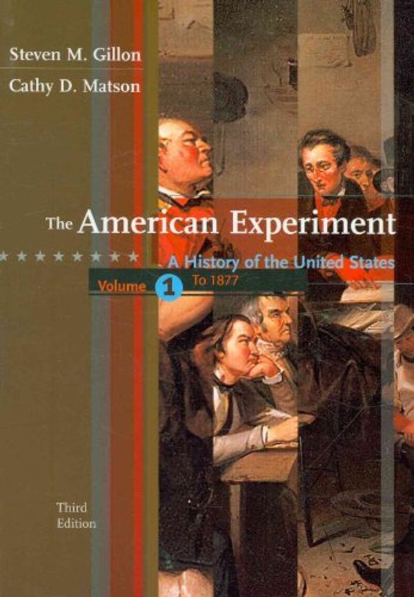 Cover Art for 9780547056470, The American Experiment, Volume 1: To 1877: A History of the United States by Professor Steven M Gillon