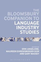 Cover Art for 9781350024939, The Bloomsbury Companion to Language Industry Studies by Erik Angelone