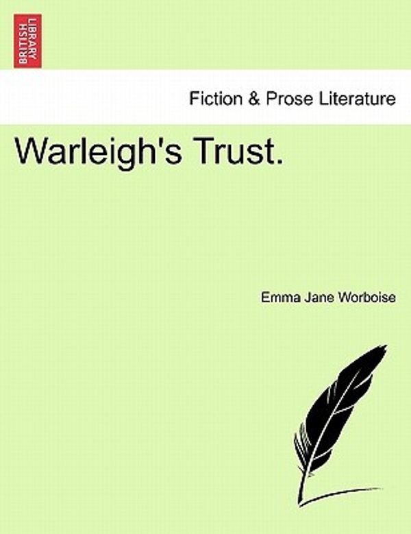 Cover Art for 9781241572877, Warleigh's Trust. by Worboise, Emma Jane