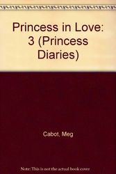 Cover Art for 9780060525682, Princess in Love: 3 (Princess Diaries) by Meg Cabot