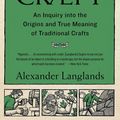 Cover Art for 9780393356571, Cræft: An Inquiry Into the Origins and True Meaning of Traditional Crafts by Alexander Langlands