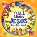 Cover Art for 9781433691652, It's All about Jesus Bible Storybook100 Bible Stories by B&h Kids Editorial