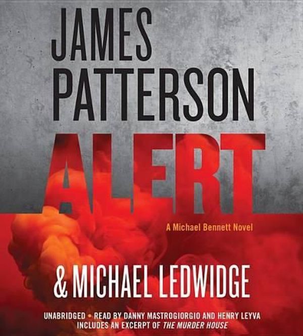 Cover Art for 9781478961284, Alert (Michael Bennett Novels) by James Patterson