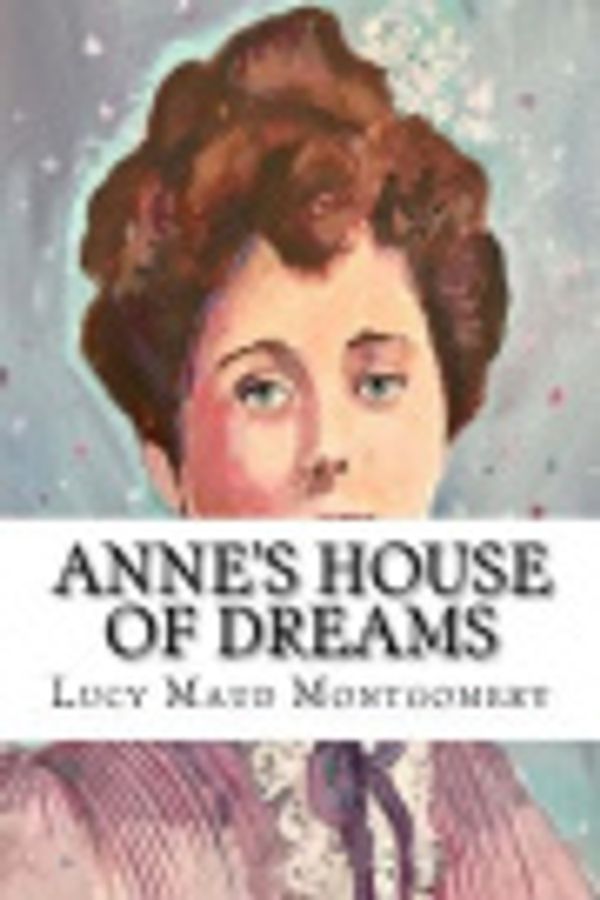 Cover Art for 9781983537707, Anne's House of Dreams by Lucy Maud Montgomery