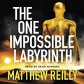 Cover Art for 9781409194491, The One Impossible Labyrinth by Matthew Reilly