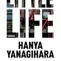 Cover Art for B0182PY74E, A Little Life by Hanya Yanagihara (2015-10-22) by Unknown