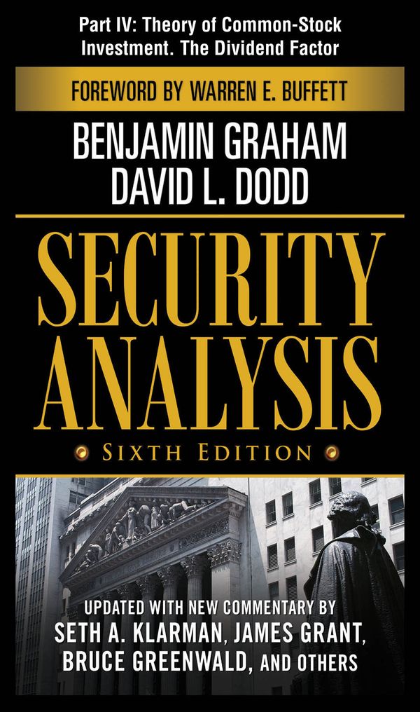 Cover Art for 9780071716055, Security Analysis, Sixth Edition, Part IV - Theory of Common-Stock Investment. The Dividend Factor by Benjamin Graham, David Dodd