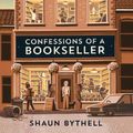 Cover Art for 9781567927221, Confessions of a Bookseller by Shaun Bythell