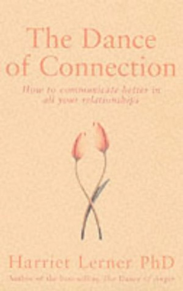 Cover Art for 9780749922436, Dance of Connection by Harriet Goldhor Lerner