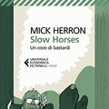 Cover Art for 9788807896828, Slow horses. Un covo di bastardi by Mick Herron