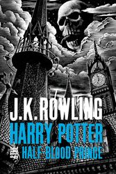 Cover Art for 9781408865446, Harry Potter and the Half-Blood Prince by J.K. Rowling
