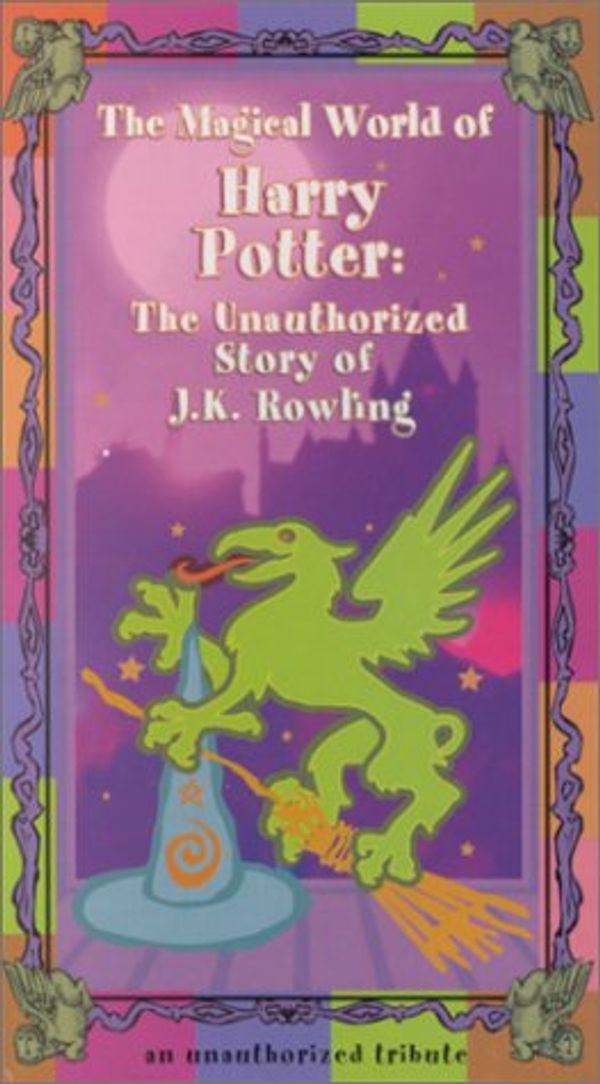 Cover Art for 0057373147436, The Magical World of Harry Potter: The Unauthorized Story of J.K. Rowling [VHS] by 