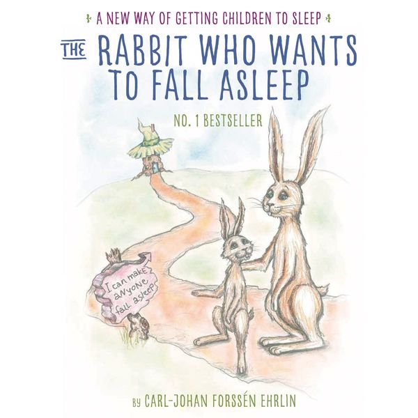Cover Art for 9780241255179, The Rabbit Who Wants to Fall Asleep by Carl-Johan Forssen Ehrlin, Irina Maununen, Rachel Bavidge, Roy McMillan