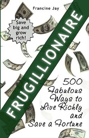 Cover Art for 9780984087303, Frugillionaire by Francine Jay
