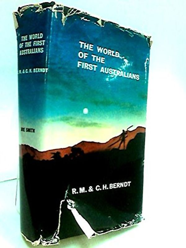 Cover Art for 9780727019844, The World of the First Australians by Ronald Murray Berndt, Catherine Helen Berndt