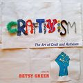 Cover Art for 9781551525341, Craftivism by Betsy Greer