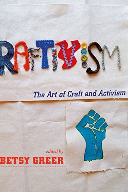 Cover Art for 9781551525341, Craftivism by Betsy Greer