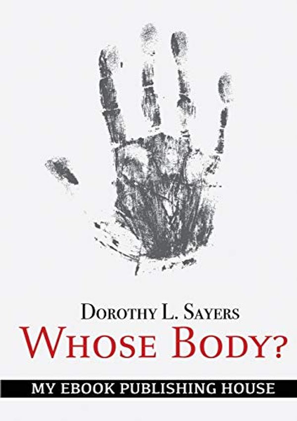 Cover Art for 9786069834336, Whose Body? by Dorothy L Sayers