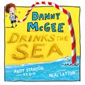 Cover Art for 9781444928808, Danny McGee Drinks the Sea by Neal Layton