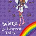 Cover Art for 9781408327814, Rainbow Magic: Selena the Sleepover Fairy: Special by Georgie Ripper