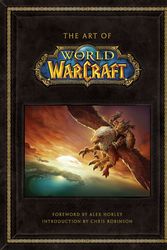 Cover Art for 9781608874491, The Art of World of Warcraft by Blizzard Entertainment