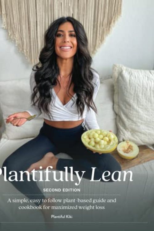 Cover Art for 9798434918848, Plantifully Lean Second Edition: A Simple, Easy to Follow Plant-Based Guide & Cookbook for Maximized Weight Loss by Plantiful Kiki