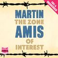 Cover Art for 1471271684, The Zone of Interest by Martin Amis