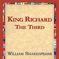 Cover Art for 9781421814032, King Richard III by William Shakespeare, 1stWorld Library