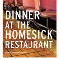 Cover Art for 9780099916406, Dinner At The Homesick Restaurant by Anne Tyler