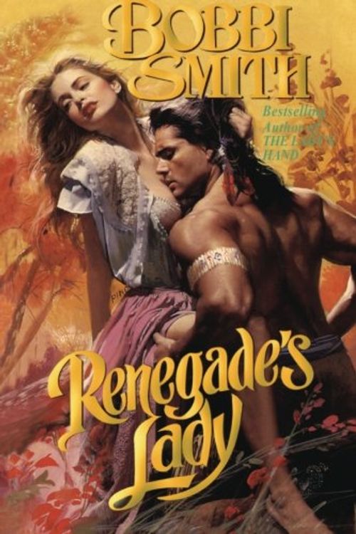 Cover Art for 9781477842508, Renegade’s Lady by Bobbi Smith