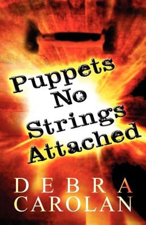 Cover Art for 9781462689064, Puppets No Strings Attached by Debra Carolan