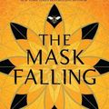 Cover Art for 9781635570335, The Mask Falling by Samantha Shannon