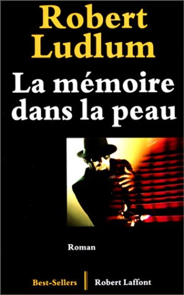 Cover Art for 9782221007020, La mAcmoire dans la peau by Robert Ludlum