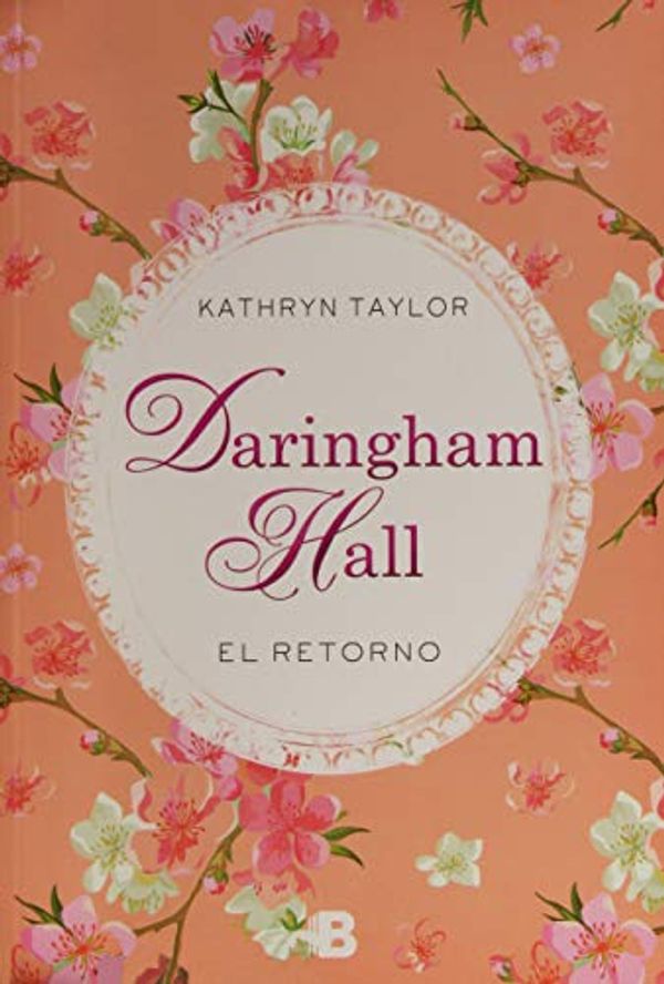 Cover Art for 9788466658492, Daringham Hall. El Retorno by Kathryn Taylor