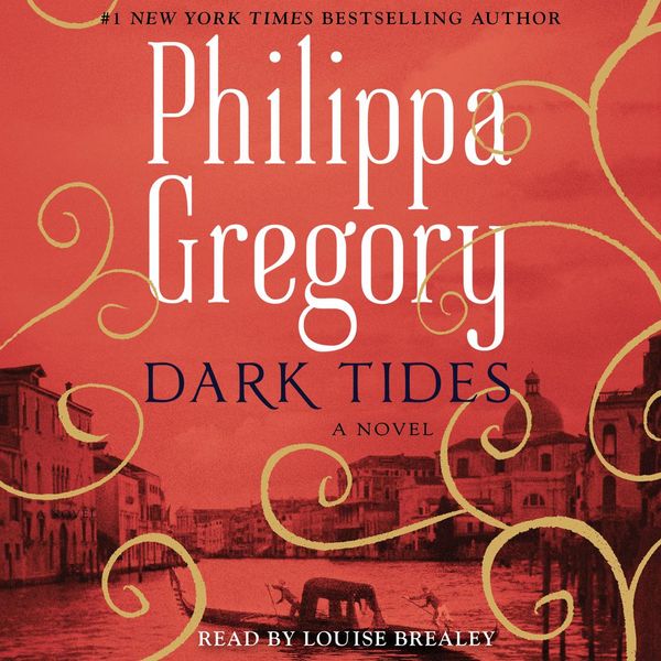 Cover Art for 9781797111391, Dark Tides by Philippa Gregory, Louise Brealey