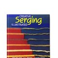 Cover Art for 9780801978098, Creative Serging Illustrated by Gail Brown Pati Palmer