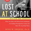 Cover Art for 8601411342851, Lost at School: Why Our Kids with Behavioral Challenges are Falling Through the Cracks and How We Can Help Them by Greene, Ross W
