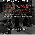 Cover Art for B0080K3TKU, Churchill: The Power of Words by Winston S. Churchill