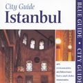 Cover Art for 9780713651386, Blue Guide: Istanbul by John Freely