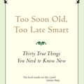 Cover Art for 9780733626166, Too Soon Old, Too Late Smart by Gordon Livingston Md