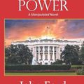 Cover Art for 9780999548240, Presidential Power by Clayton, John Ford