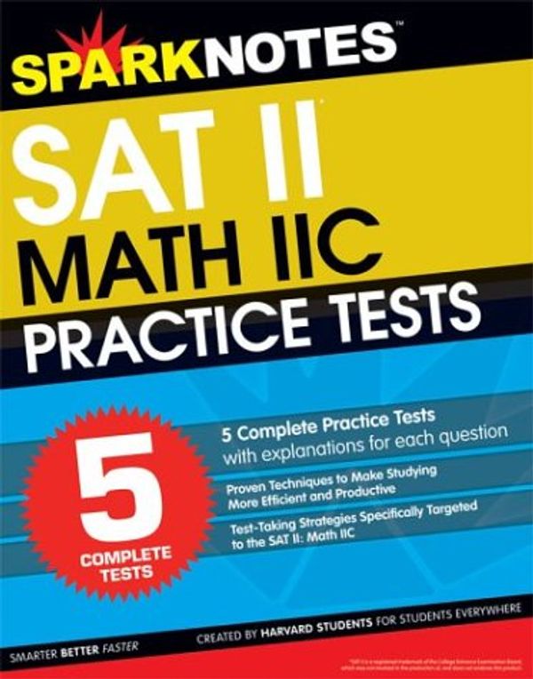 Cover Art for 9781586638696, 5 Practice Tests for the SAT II Math IIc (Sparknotes Test Prep) by Sparknotes Editors