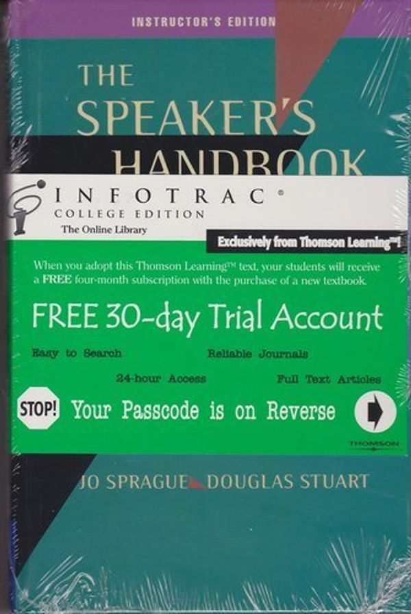 Cover Art for 9780534577933, The Speaker's Handbook (Instructor's Edition) by Jo Sprague; Douglas Stuart