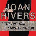 Cover Art for 9780425248300, I Hate Everyone…Starting with Me by Joan Rivers